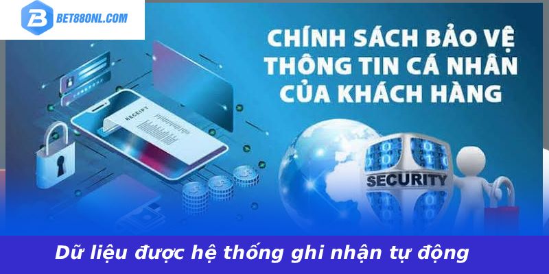 Dữ liệu được hệ thống ghi nhận tự động